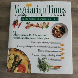 Vegetarian Times Complete Cookbook By The Editors Of Vegetarian Times (HB 1995)